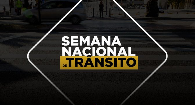 “No trânsito, escolha a vida” esse é o tema da Semana Nacional de Trânsito 2025